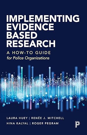 Seller image for Implementing Evidence Based Research: A How to Guide for Police Organisations for sale by moluna