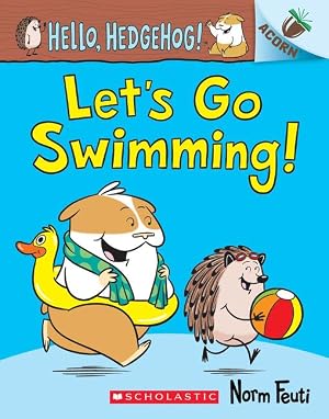Bild des Verk�ufers f�r Let\ s Go Swimming!: An Acorn Book (Hello, Hedgehog #4), Volume 4 zum Verkauf von moluna