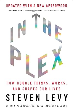 Bild des Verkufers fr In the Plex: How Google Thinks, Works, and Shapes Our Lives zum Verkauf von moluna