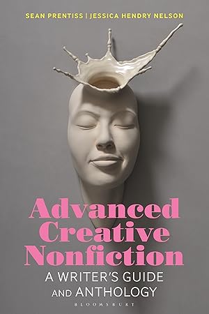 Seller image for Advanced Creative Nonfiction: A Writer\ s Guide and Anthology for sale by moluna