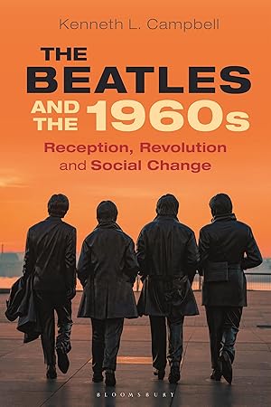 Immagine del venditore per The Beatles and the 1960s: Reception, Revolution, and Social Change venduto da moluna