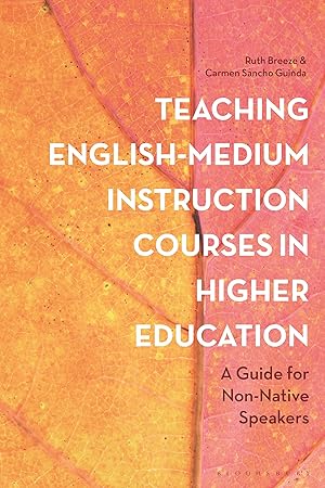 Seller image for Teaching English-Medium Instruction Courses in Higher Education: A Guide for Non-Native Speakers for sale by moluna