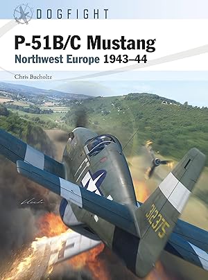 Bild des Verkufers fr P-51b/C Mustang: Northwest Europe 1943-44 zum Verkauf von moluna