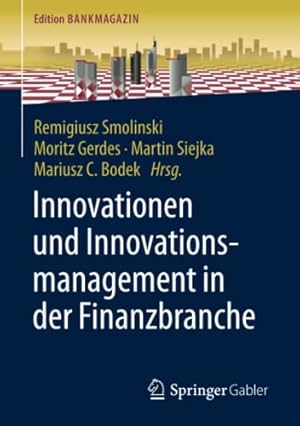 Immagine del venditore per Innovationen und Innovationsmanagement in der Finanzbranche (Edition Bankmagazin) venduto da WeBuyBooks