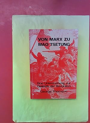 Seller image for Von Marx zu Mao Tsetung. Eine Untersuchung zur Dialektik der Revolution. for sale by biblion2