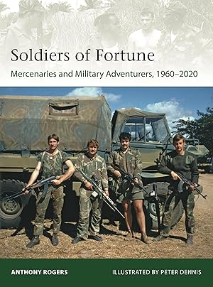 Bild des Verkufers fr Soldiers of Fortune: Mercenaries and Military Adventurers 1960-2020 zum Verkauf von moluna