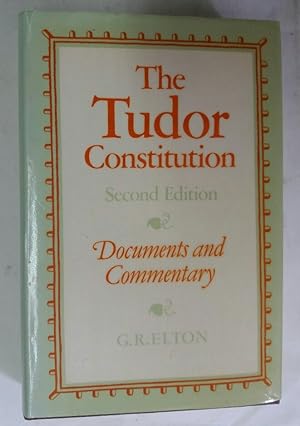Seller image for The Tudor Constitution, Documents and Commentary. Second Edition. for sale by Plurabelle Books Ltd