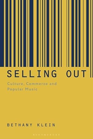 Bild des Verkufers fr Selling Out: Culture, Commerce, and Popular Music zum Verkauf von moluna