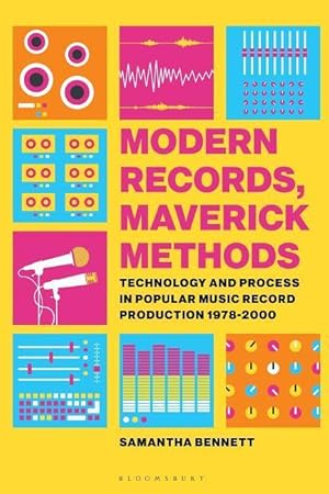 Bild des Verkufers fr Modern Records, Maverick Methods: Technology and Process in Popular Music Record Production 1978-2000 zum Verkauf von moluna