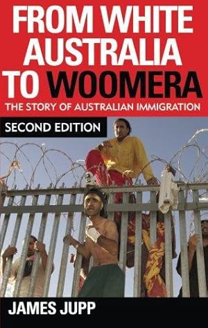 Immagine del venditore per From White Australia to Woomera: The Story Of Australian Immigration venduto da WeBuyBooks