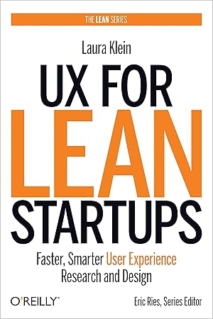 Bild des Verkufers fr UX for Lean Startups: Faster, Smarter User Experience Research and Design zum Verkauf von moluna