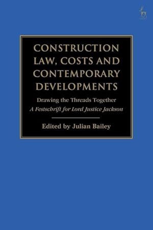 Imagen del vendedor de Construction Law, Costs and Contemporary Developments: Drawing the Threads Together: A Festschrift for Lord Justice Jackson a la venta por moluna