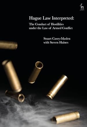 Bild des Verkufers fr Hague Law Interpreted: The Conduct of Hostilities Under the Law of Armed Conflict zum Verkauf von moluna