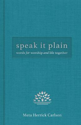 Bild des Verkufers fr Speak It Plain: Words for Worship and Life Together zum Verkauf von moluna