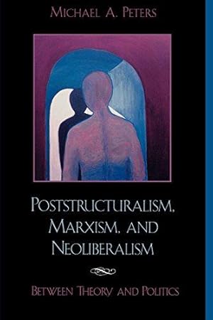 Seller image for Poststructuralism, Marxism and Neoliberalism: Between Theory and Politics for sale by WeBuyBooks