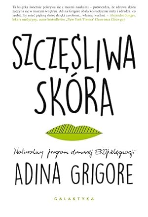 Seller image for Szczesliwa skora: Naturalny program domowej EKOpielegnacji. for sale by WeBuyBooks