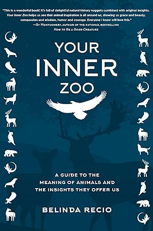 Bild des Verkufers fr The Inner Zoo: A Field Guide to the Meaning of Animals & the Insights They Offer Us zum Verkauf von moluna
