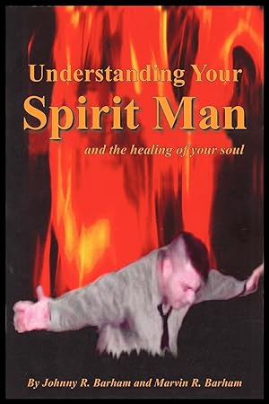 Imagen del vendedor de Understanding Your Spirit Man and the healing of your soul a la venta por moluna