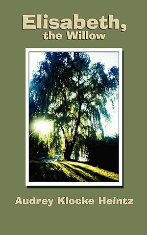 Seller image for Elisabeth, the Willow for sale by moluna