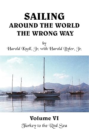 Seller image for Sailing Around the World the Wrong Way Volume VI for sale by moluna