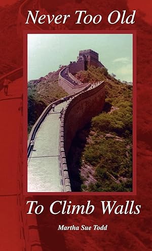Seller image for Never Too Old to Climb Walls for sale by moluna