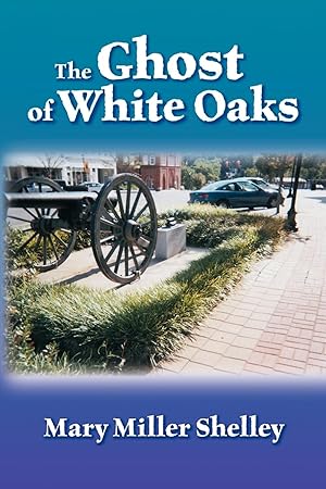 Seller image for The Ghost of White Oaks for sale by moluna