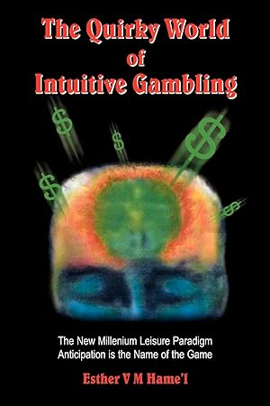 Bild des Verkufers fr The Quirky World of Intuitive Gambling zum Verkauf von moluna