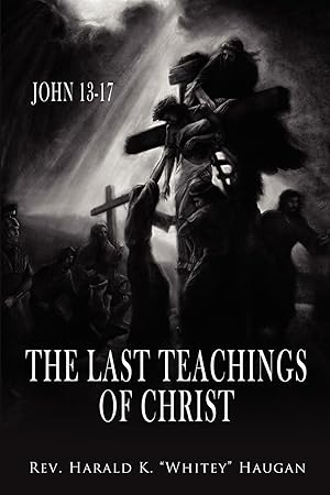 Seller image for The Last Teachings of Christ for sale by moluna
