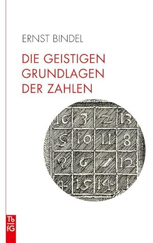 Seller image for Die geistigen Grundlagen der Zahlen for sale by BuchWeltWeit Ludwig Meier e.K.