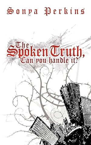 Seller image for The Spoken Truth, Can you handle it? for sale by moluna