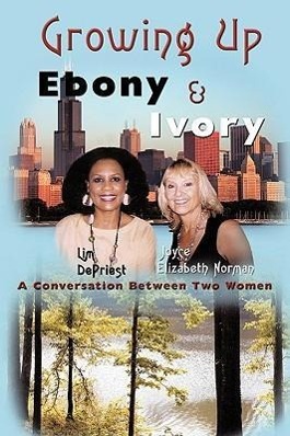 Seller image for Growing Up Ebony and Ivory for sale by moluna