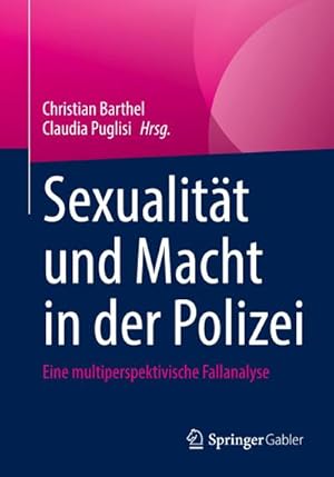 Seller image for Sexualitt und Macht in der Polizei : Eine multiperspektivische Fallanalyse for sale by AHA-BUCH GmbH