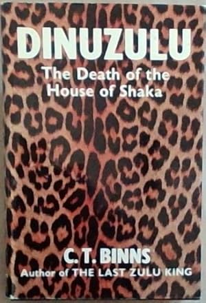 Imagen del vendedor de Dinuzulu : The Death of the House of Shaka a la venta por Chapter 1