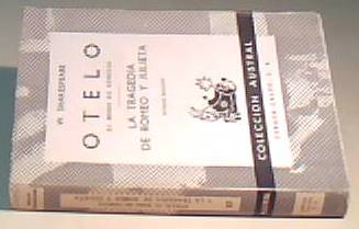 Immagine del venditore per Otelo. El moro de Venecia. La tragedia de Romeo y Julieta. Coleccin Austral N 87 venduto da Librera La Candela