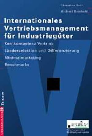 Bild des Verkufers fr Internationales Vertriebsmanagement fr Industriegter. Kernkompetenz Vertrieb, Lnderselektion und Differenzierung, Minimalmarketing, Benchmarks. Universitt St. Gallen, Forschungsinstitut fr Absatz und Handel. zum Verkauf von Antiquariat Thomas Haker GmbH & Co. KG