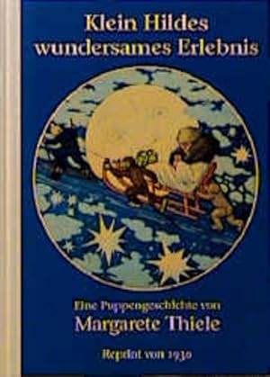 Bild des Verkufers fr Klein Hildes wundersames Erlebnis. Eine Puppengeschichte zum Verkauf von Gerald Wollermann