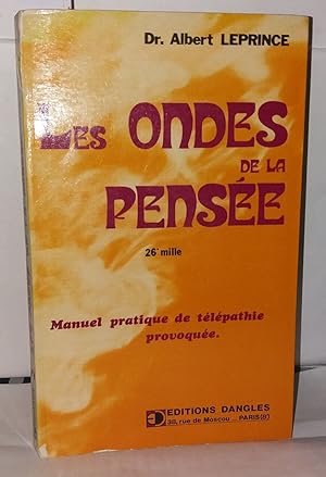 Imagen del vendedor de Les Ondes de la pense : Manuel pratique de tlpathie provoque a la venta por Librairie Albert-Etienne