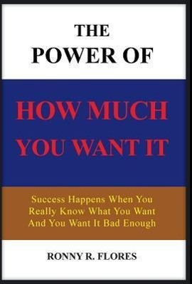 Seller image for The Power of How Much You Want It for sale by moluna