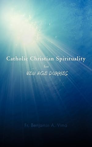 Seller image for Catholic Christian Spirituality for New Age Dummies for sale by moluna