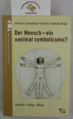 Bild des Verkufers fr Der Mensch - ein "animal symbolicum?" : Sprache - Dialog - Ritual. zum Verkauf von Chiemgauer Internet Antiquariat GbR