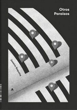 Seller image for Otros parasos : aproximaciones poticas al pensamiento en la era de la tecnologa / Jessica Sequeira ; traduccin, Fe Orellana. for sale by Iberoamericana, Librera