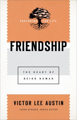 Seller image for Friendship: The Heart of Being Human for sale by moluna