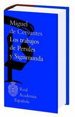 Los trabajos de Persiles y Sigismunda / Miguel de Cervantes ; texto crítico de Laura Fernández ; ...