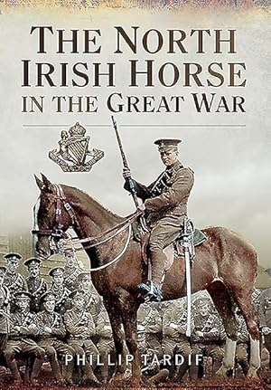 Seller image for The North Irish Horse in the Great War for sale by moluna