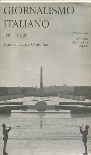 Giornalismo italiano. Volume secondo. 1901-1939