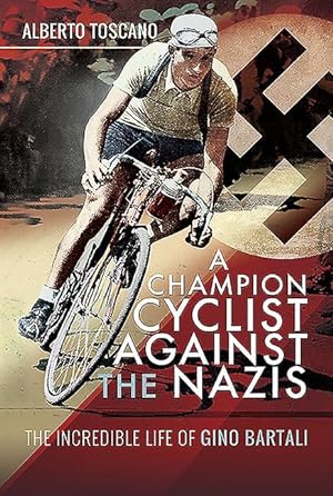 Seller image for A Champion Cyclist Against the Nazis: The Incredible Life of Gino Bartali for sale by moluna