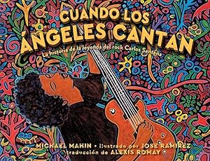 Seller image for Cuando Los ngeles Cantan (When Angels Sing): La Historia de la Leyenda de Rock Carlos Santana for sale by moluna