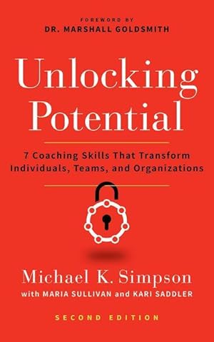 Imagen del vendedor de Unlocking Potential, Second Edition: 7 Coaching Skills That Transform Individuals, Teams, and Organizations a la venta por moluna
