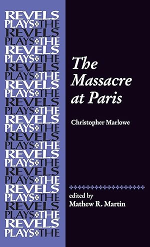 Bild des Verkufers fr The Massacre at Paris: By Christopher Marlowe zum Verkauf von moluna