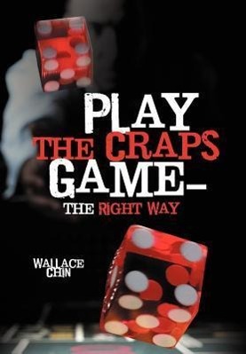 Seller image for Play the Craps Game-The Right Way for sale by moluna